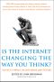 [Edge Question 01] • Is the Internet Changing the Way You Think?